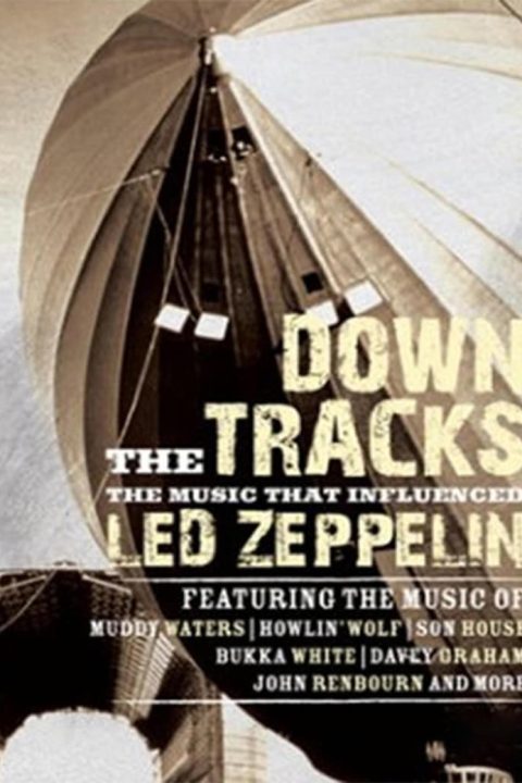 Down the Tracks: The Music That Influenced Led Zeppelin