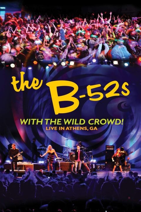 Plakát The B-52s with the Wild Crowd! - Live in Athens, GA