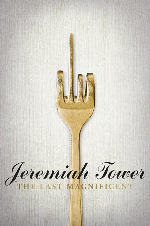 Plakát Jeremiah Tower: The Last Magnificent