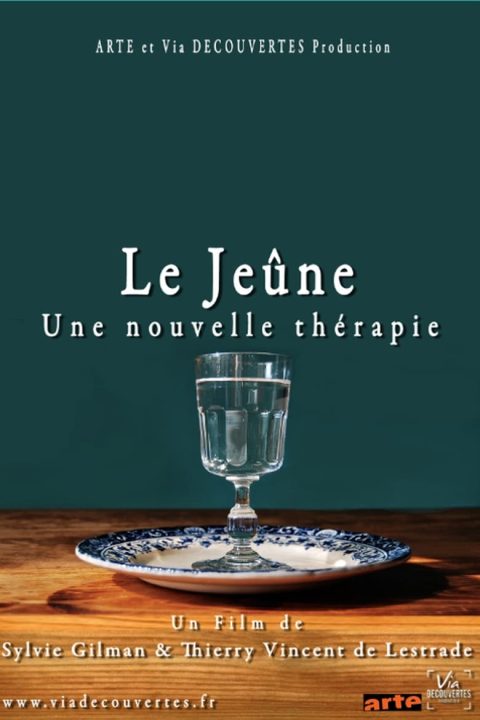 Plakát Le jeûne, une nouvelle thérapie ?