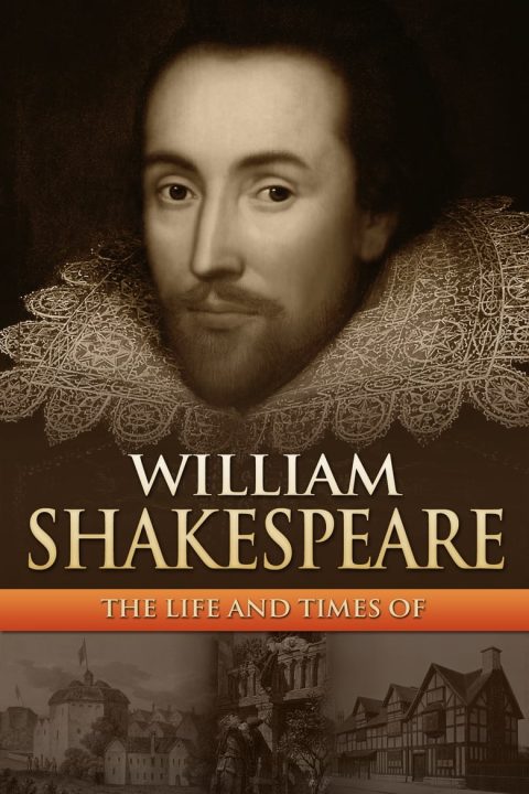 Plakát William Shakespeare: The Life and Times Of